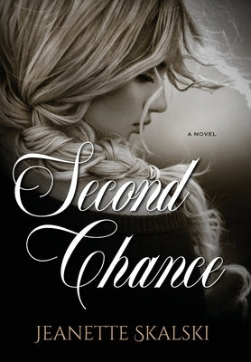 Second Chance by Skalski, Jeanette