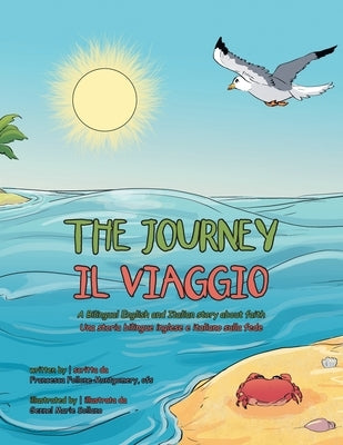 The Journey: A Bilingual English and Italian Story About Faith by Follone-Montgomery Ofs, Francesca
