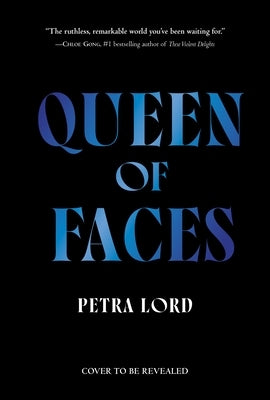 Queen of Faces (Book 1) by Lord, Petra