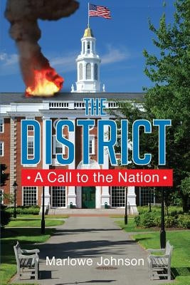 The District a Call to the Nation by Johnson, Marlowe