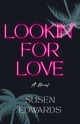 Lookin' for Love by Edwards, Susen