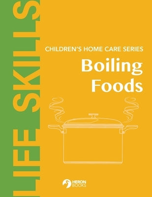 Home Care Series: Boiling Foods by Books, Heron
