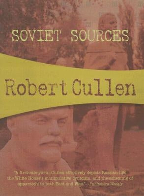 Soviet Sources by Cullen, Robert