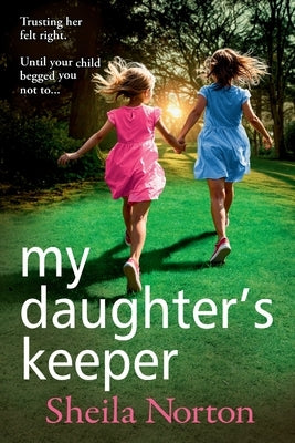 My Daughter's Keeper by Norton, Sheila