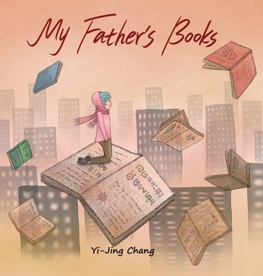My Father's Books by Chang, Y-Jing