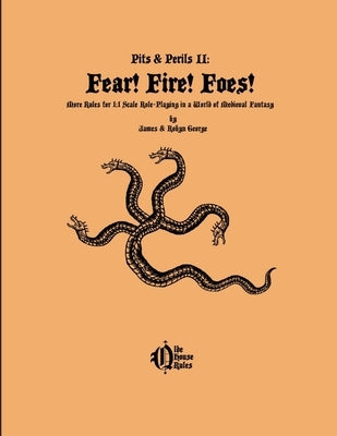 Fear! Fire! Foes! by George, James &. Robyn