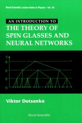 An Introduction to the Theory of Spin Glasses and Neural Networks by Dotsenko, V.