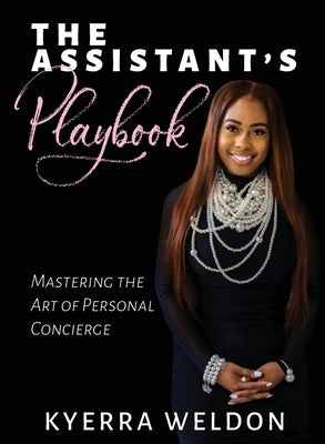 The Assistant's Playbook by Weldon, Kyerra