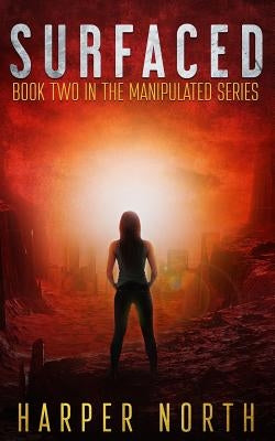Surfaced: Book Two in the Manipulated Series by Penner, Jenetta