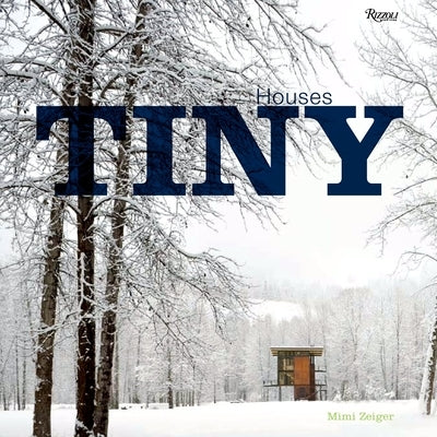 Tiny Houses by Zeiger, Mimi