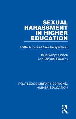 Sexual Harassment in Higher Education: Reflections and New Perspectives by Wright Dziech, Billie