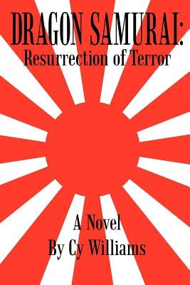 Dragon Samurai: Resurrection of Terror by Williams, Cy