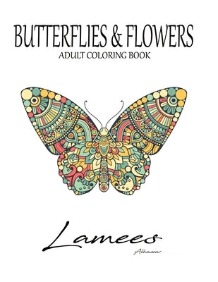 Butterflies & Flowers: Adult Coloring Book by Alhassar, Lamees