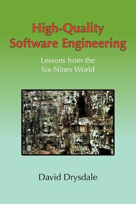 High-Quality Software Engineering by Drysdale, David