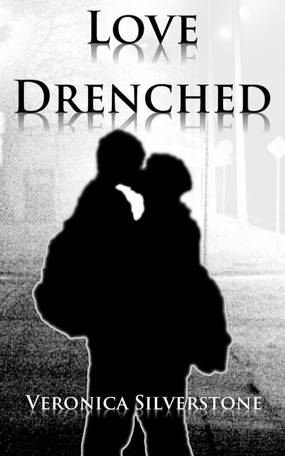 Love Drenched by Silverstone, Veronica