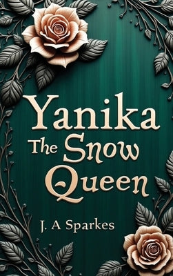 Yanika the snow Queen by Sparkes, J. A.