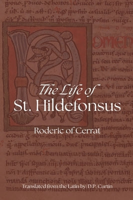Life of St. Hildefonsus by Roderic of Cerrat