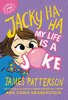 Jacky Ha-Ha: My Life Is a Joke by Patterson, James