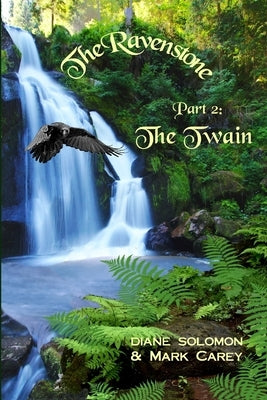 The Ravenstone: The Twain by Solomon, Diane