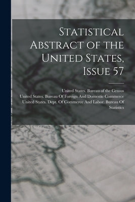 Statistical Abstract of the United States, Issue 57 by United States Bureau of the Census