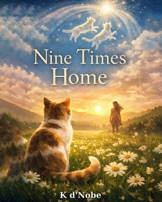 Nine Times Home by D'Nobe, K.