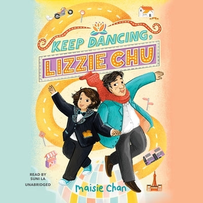 Keep Dancing, Lizzie Chu by Chan, Maisie