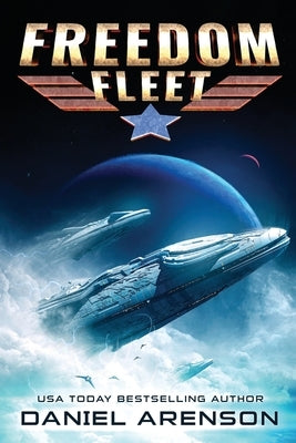 The Freedom Fleet by Arenson, Daniel