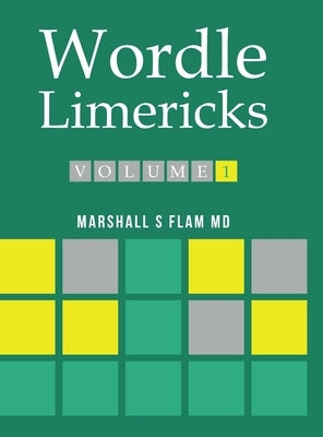 Wordle Limericks: Flamericks by Flam, Marshall S.