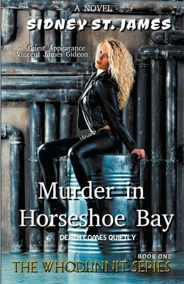 Murder in Horseshoe Bay - Death Comes Quietly by James, Sidney St