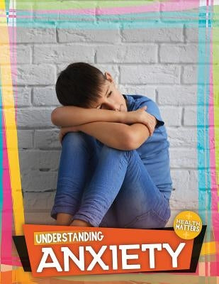 Understanding Anxiety by Duhig, Holly