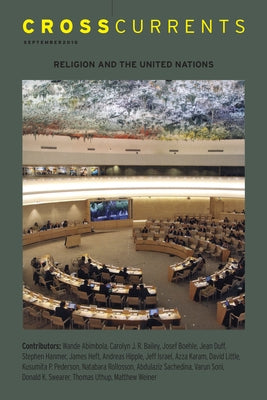 Crosscurrents: Religion and the United Nations: Volume 60, Number 3, September 2010 by Karam, Azza