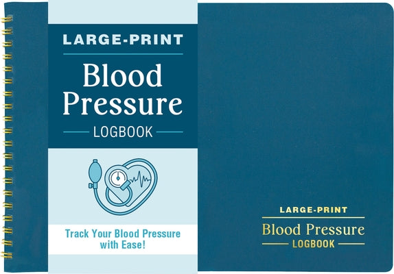 Blood Pressure Logbook (Large Print for Easy Record Keeping) by