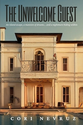 The Unwelcome Guest: A Thriller by Nevruz, Cori