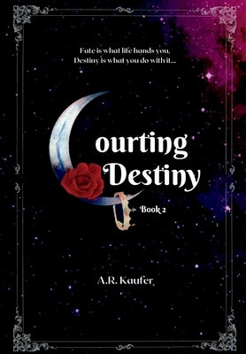 Courting Destiny by Kaufer, A. R.