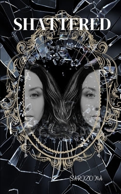 Shattered by Sarizona