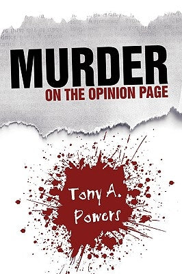 Murder on the Opinion Page by Powers, Tony A.
