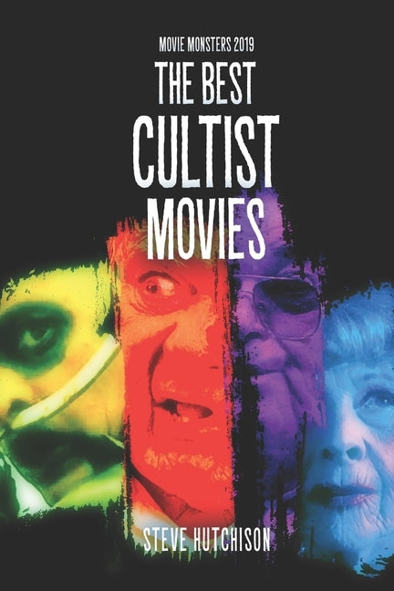 The Best Cultist Movies by Hutchison, Steve