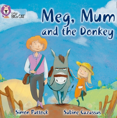 Meg, Mum and the Donkey: Band 02b/Red B by Puttock, Simon