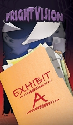 FrightVision: Exhibit A by Crantz, Culliver