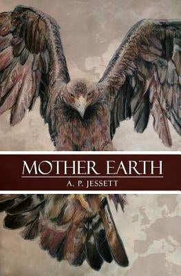 Mother Earth by Jessett, A. P.