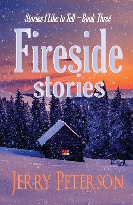 Fireside Stories by Peterson, Jerry