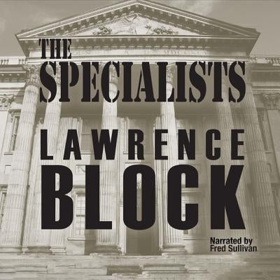 The Specialists by Block, Lawrence
