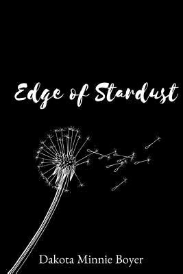 Edge of Stardust by Boyer, Dakota Minnie