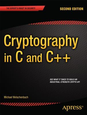 Cryptography in C and C++ by Welschenbach, Michael