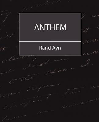 Anthem by Rand Ayn, Ayn