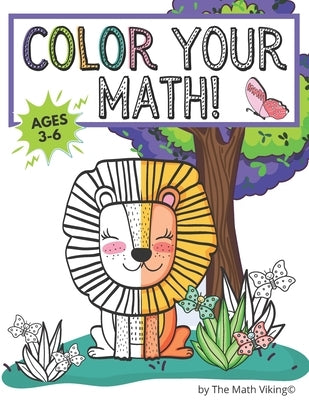 Color Your Math!: A Coloring Book That is as Smart as it is Sweet! by Venneman, Kristine L.