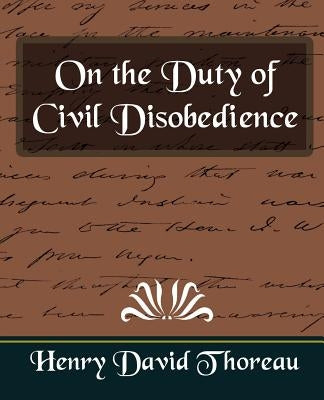 On the Duty of Civil Disobedience (New Edition) by Thoreau, Henry David