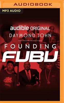 Founding Fubu by John, Daymond