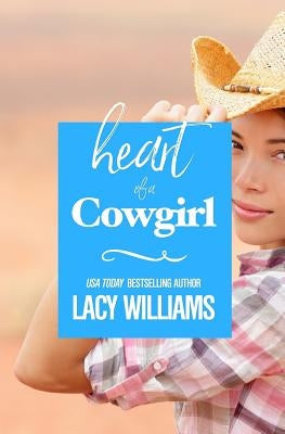 Heart of a Cowgirl by Williams, Lacy