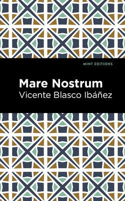 Mare Nostrum by Ibáñez, Vincente Blasco